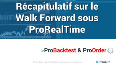 Récapitulatif sur l’utilisation du module Walk Forward sous ProRealTime